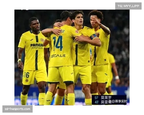 比利亚雷亚尔2-1逆转马略卡 莫雷诺与奥卢瓦塞伊建功